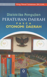 Image of Dialektika Pengujian Peraturan Daerah Pasca Otonomi Daerah