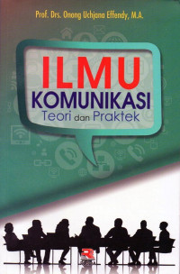 Image of Ilmu Komunikasi Teori dan Praktek