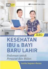 Image of Kesehatan Ibu & Bayi Baru Lahir : Pedoman untuk Perawat dan Bidan