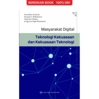Image of Masyarakat DIgital : Teknologi Kekuasaan dan Kekuasaan Teknologi