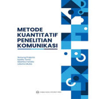 Image of Metode Kuantitatif Penelitian Komunikasi