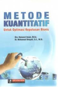Image of Metode Kuantitatif untuk Optimasi Keputusan Bisnis
